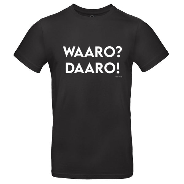 010 CASUALS T-SHIRT WAARO? DAARO!